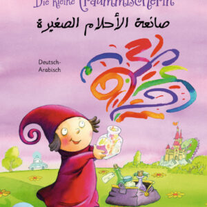 Die kleine Traummischerin – Deutsch–Arabisch
