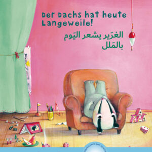Der Dachs hat heute Langeweile – Deutsch–Arabisch