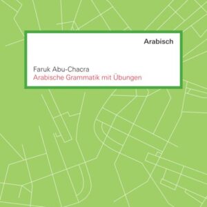 Arabische Grammatik mit Übungen